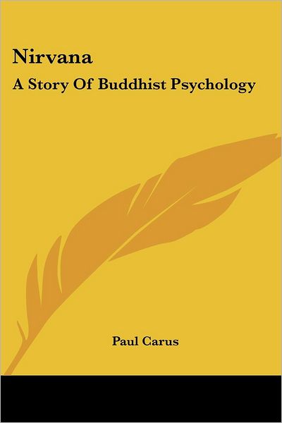 Cover for Paul Carus · Nirvana: a Story of Buddhist Psychology (Paperback Book) (2006)