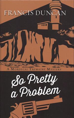 Cover for Francis Duncan · So Pretty a Problem (Hardcover Book) (2019)