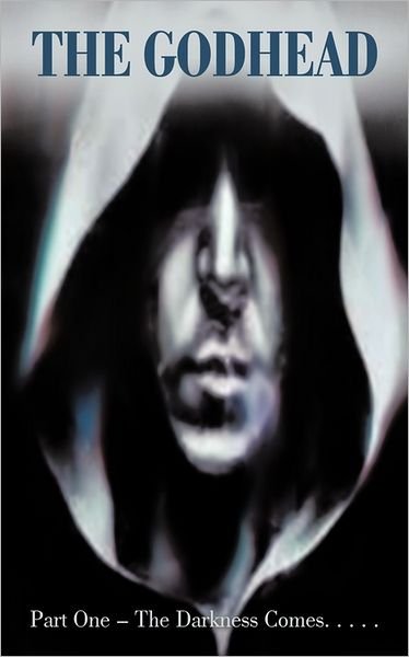 Cover for T K Atkins · The Godhead: Part One - the Darkness Comes... (Paperback Book) (2011)