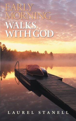Cover for Laurel Stanell · Early Morning Walks with God (Paperback Bog) (2012)