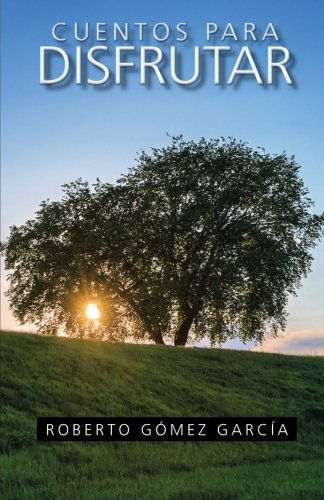 Cover for Roberto Gómez García · Cuentos Para Disfrutar (Pocketbok) [Spanish edition] (2013)