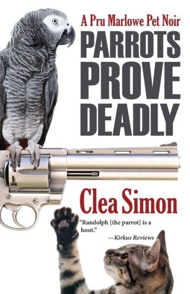 Cover for Clea Simon · Parrots Prove Deadly - Pru Marlowe Pet Noir (Paperback Book) (2013)