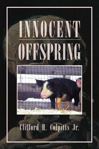 Cover for Clifford H Colpitts · Innocent Offspring (Paperback Book) (2011)
