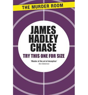 Cover for James Hadley Chase · Try This One for Size - Murder Room (Paperback Book) (2013)