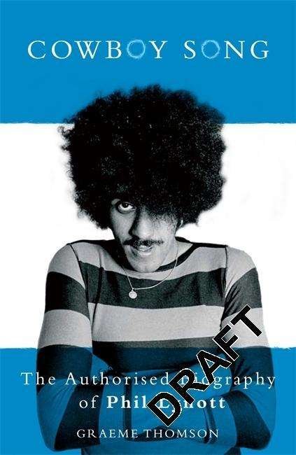 Cover for Graeme Thomson · Cowboy Song: the Authorised Biography of Philip Lynott (Hardcover Book) (2016)