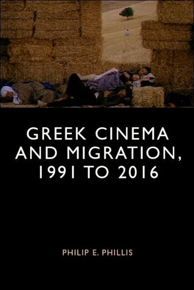 Cover for Philip-Edward Phillis · Greek Cinema and Migration, 1991-2016 (Paperback Book) (2022)