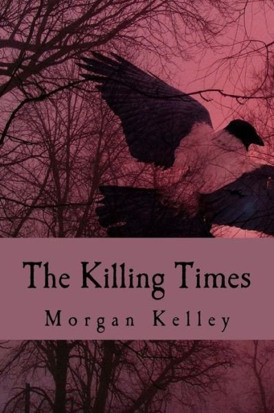 Cover for Morgan Kelley · The Killing Times: an Fbi Thriller (Pocketbok) (2012)