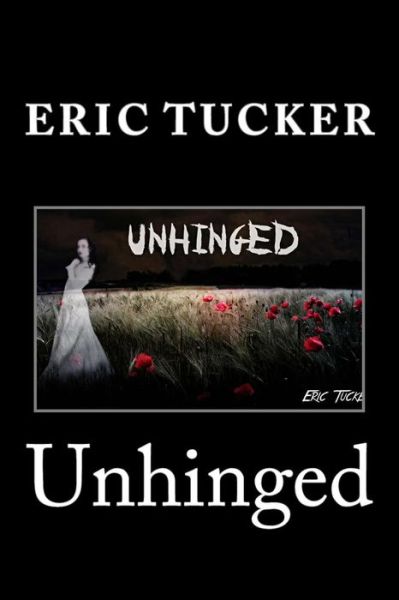 Cover for Eric Tucker · Unhinged (Paperback Book) (2012)