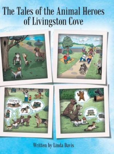 Cover for Linda Davis · The Tales of the Animal Heroes of Livingston Cove (Hardcover bog) (2019)