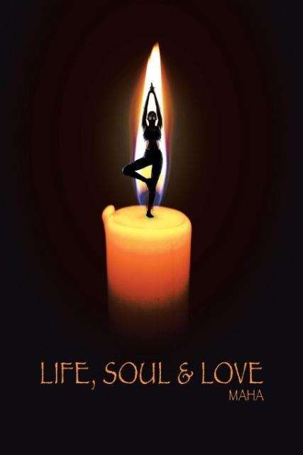 Cover for Maha · Life, Soul &amp; Love (Paperback Book) (2017)