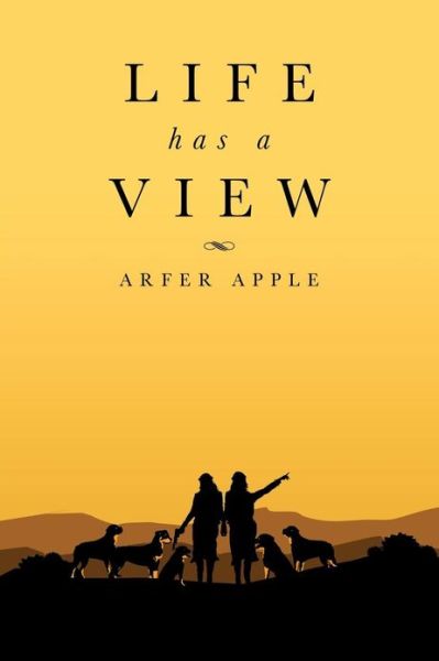 Cover for Arfer Apple · Life Has a View (Taschenbuch) (2013)