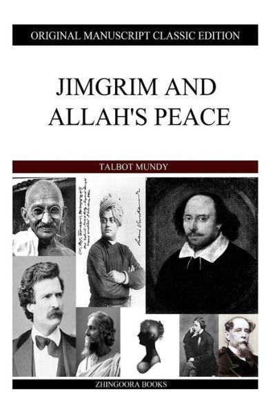 Jimgrim and Allah's Peace - Talbot Mundy - Books - Createspace - 9781484113042 - April 13, 2013