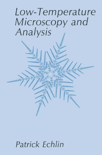 Cover for Patrick Echlin · Low-Temperature Microscopy and Analysis (Paperback Book) [Softcover reprint of the original 1st ed. 1992 edition] (2013)