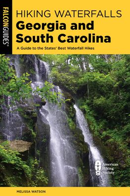 Cover for Melissa Watson · Hiking Waterfalls Georgia and South Carolina - Hiking Waterfalls (Paperback Book) [Second edition] (2022)