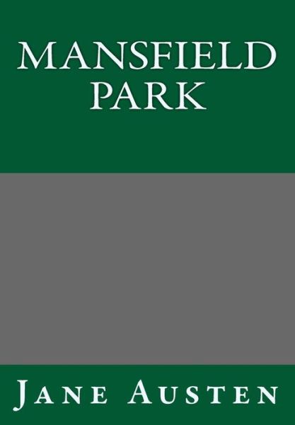 Mansfield Park - Jane Austen - Libros - Createspace - 9781493726042 - 17 de noviembre de 2013