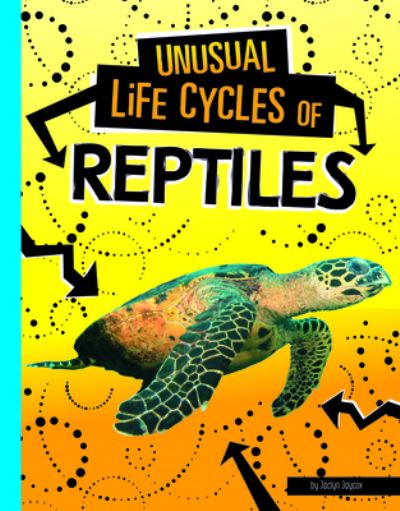 Cover for Jaclyn Jaycox · Unusual Life Cycles of Reptiles (Paperback Book) (2021)