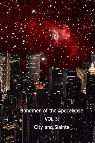 Cover for M Lins · Bondmen of the Apocalypse Vol 3: City and Slainte (Paperback Book) (2014)