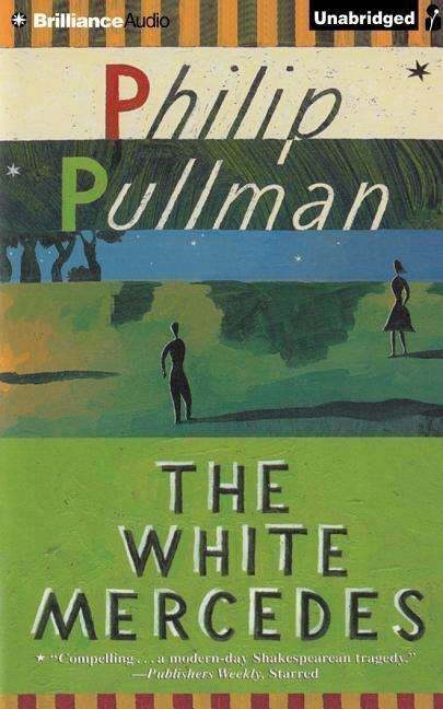 Cover for Philip Pullman · The White Mercedes (CD) (2015)