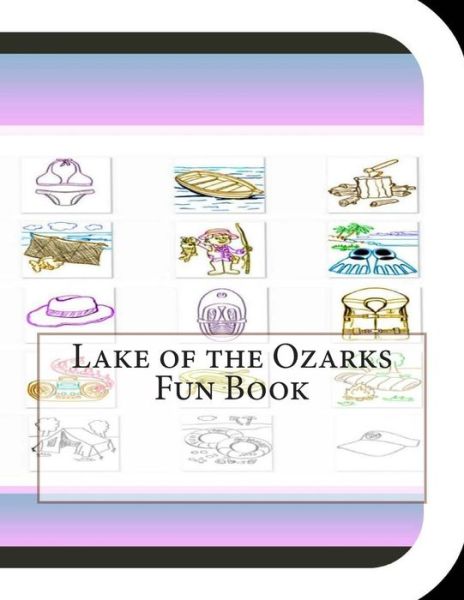 Lake of the Ozarks Fun Book: a Fun and Educational Book About Lake of the Ozarks - Jobe David Leonard - Libros - Createspace - 9781503124042 - 22 de noviembre de 2014