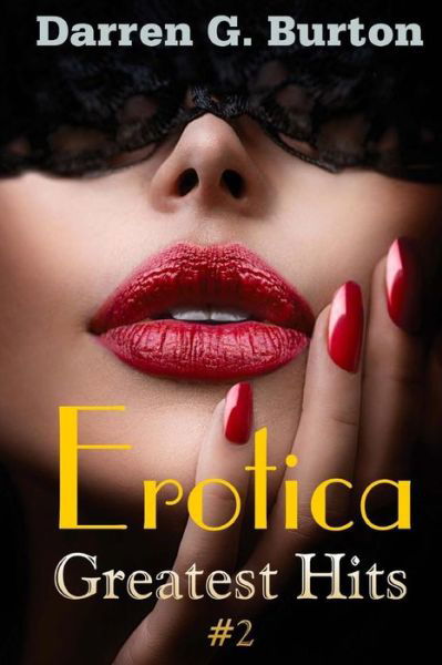 Cover for Darren G Burton · Erotica: Greatest Hits #2 (Taschenbuch) (2014)
