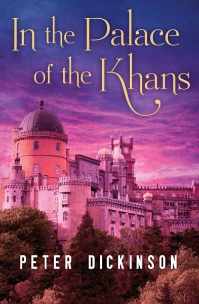 Cover for Peter Dickinson · In the Palace of the Khans (Taschenbuch) (2015)