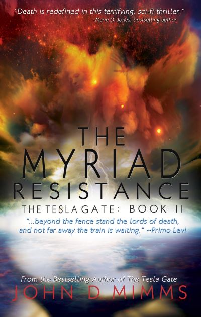 The Myriad Resistance: The Tesla Gate, Book II - John D. Mimms - Books - Open Road Media - 9781504028042 - January 5, 2016