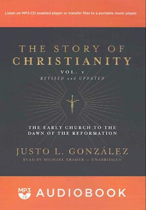 Cover for Justo L. Gonzalez · The Story of Christianity, Vol. 1, Revised and Updated (MP3-CD) (2016)