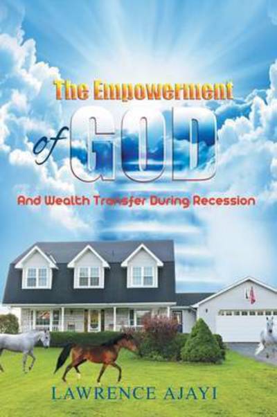 Cover for Lawrence Ajayi · The Empowerment of God and Wealth Transfer During Recession (Paperback Book) (2015)