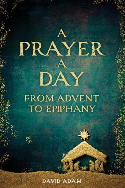 Cover for David Adam · A Prayer a Day from Advent to Epiphany (Paperback Book) (2020)