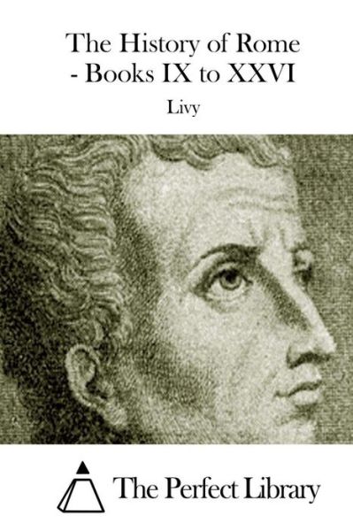 Cover for Livy · The History of Rome - Books Ix to Xxvi (Taschenbuch) (2015)