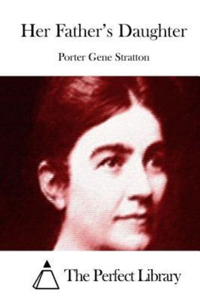 Cover for Porter Gene Stratton · Her Father's Daughter (Paperback Bog) (2015)