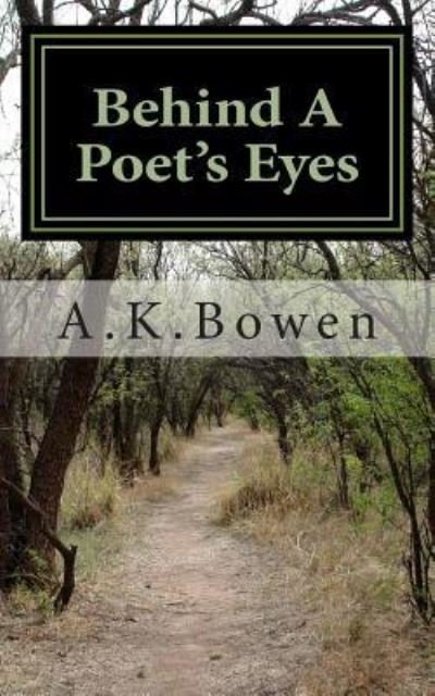 Cover for A K Bowen · Behind a Poet's Eyes (Taschenbuch) (2015)