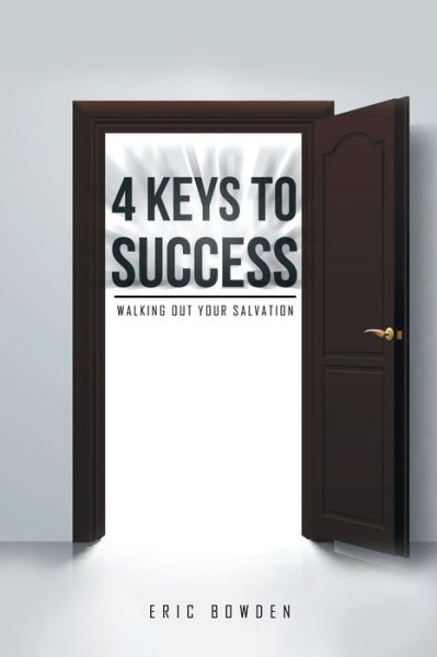 Cover for Eric Bowden · 4 Keys to Success (Paperback Book) (2016)