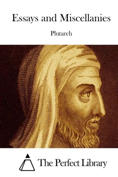 Cover for Plutarch · Essays and Miscellanies (Paperback Bog) (2015)