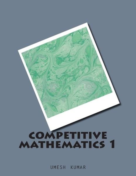 Cover for Umesh Kumar · Competitive Mathematics 1 (Paperback Book) (2015)