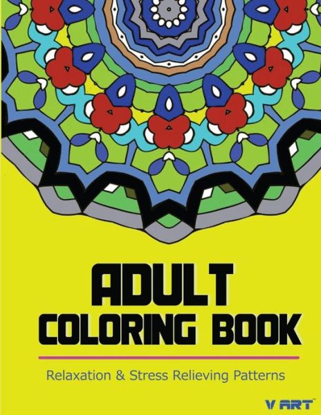 Cover for Coloring Books for Adults Relaxation · Adult Coloring Book: Coloring Books for Adults Relaxation: Relaxation &amp; Stress Relieving Patterns (Pocketbok) (2015)