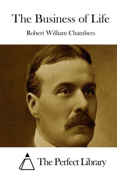 Cover for Robert William Chambers · The Business of Life (Paperback Book) (2015)