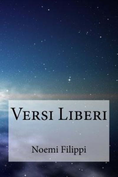 Cover for Noemi Filippi · Versi Liberi (Paperback Bog) (2016)