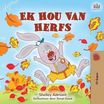 Cover for Shelley Admont · I Love Autumn (Afrikaans Children's Book) (Taschenbuch) (2021)