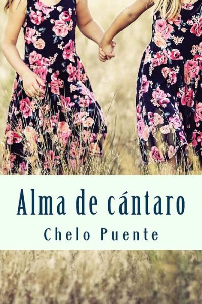 Cover for Chelo Puente · Alma de cantaro (Paperback Book) (2017)