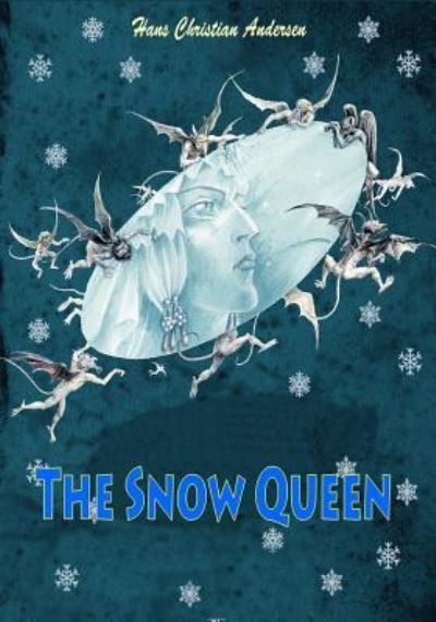 The Snow Queen - Hans Christian Andersen - Livres - Createspace Independent Publishing Platf - 9781530119042 - 19 février 2016