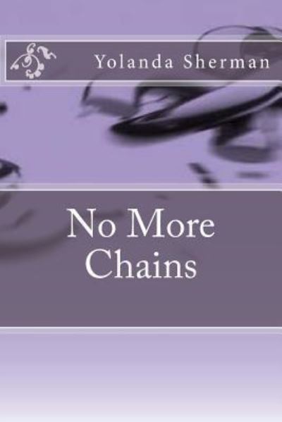 Cover for Yolanda Sherman · No More Chains (Paperback Book) (2016)