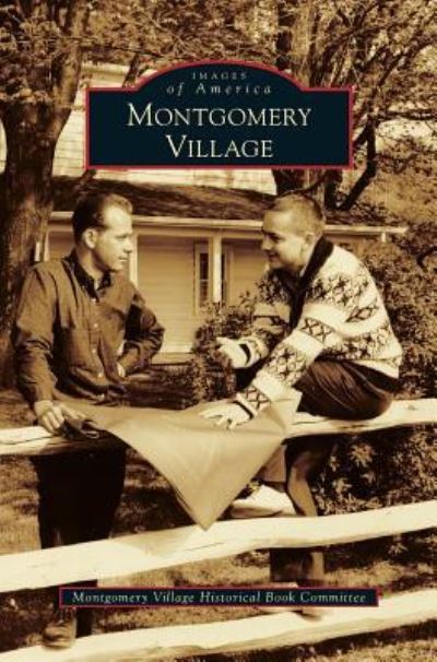 Cover for Montgomery Village Historical Book Commi · Montgomery Village (Hardcover Book) (2011)