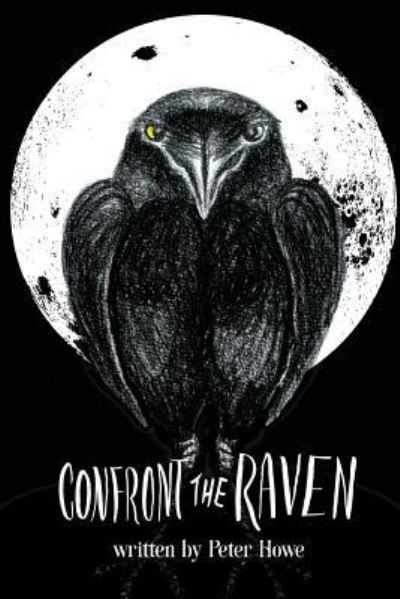 Cover for Peter Howe · Confront The Raven (Paperback Book) (2016)