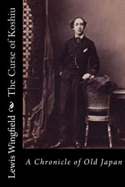 Cover for Lewis Wingfield · The Curse of Koshiu (Paperback Book) (2016)