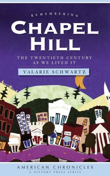 Cover for Valarie Schwartz · Remembering Chapel Hill (Hardcover Book) (2009)