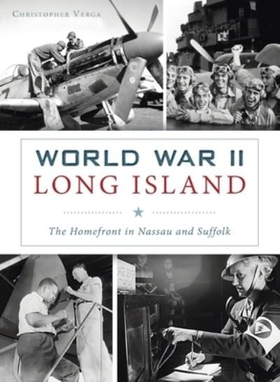 Cover for Christopher Verga · World War II Long Island (Hardcover Book) (2021)