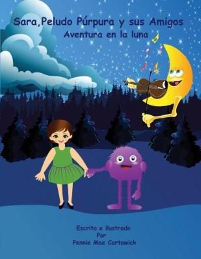 Cover for Pennie Mae Cartawick · Sara, Peludo Purpura Y Sus Amigos (Paperback Bog) [Spanish Language edition] (2016)