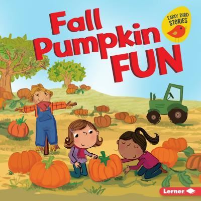 Fall Pumpkin Fun - Martha E. H. Rustad - Books - Lerner Publications ? - 9781541520042 - August 1, 2018