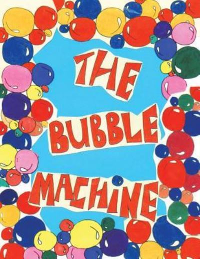 Cover for Arvis Marie Taitt · The Bubble Machine (Paperback Book) (2018)